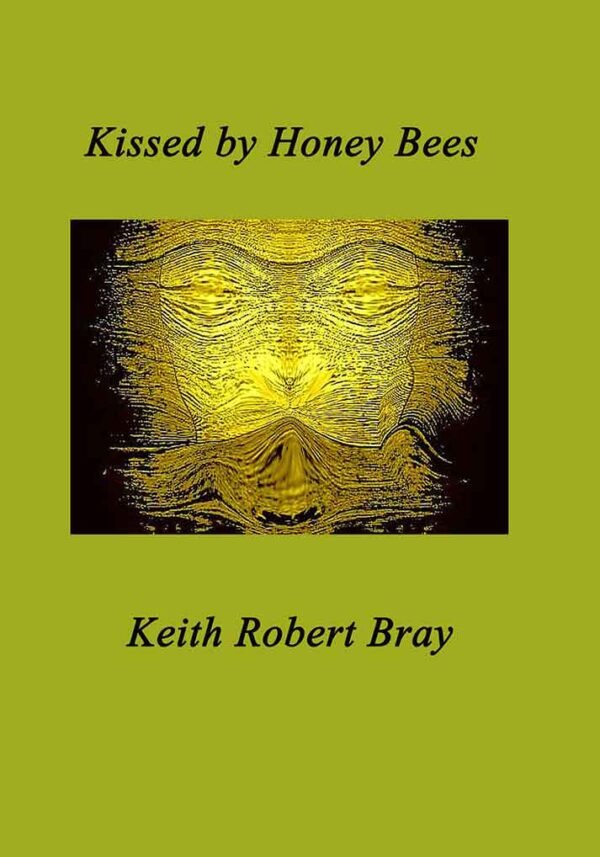 Kissed by Honey Bees